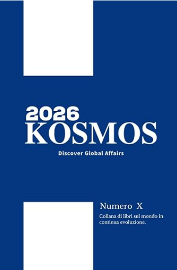 KOSMOS - Discover Global Affairs - Vol. 10 - Anno 2026